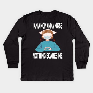 Women's I am a Mom and a Nurse Nothing Scares Me Medical Appreciation Gift for Girls Kids Long Sleeve T-Shirt